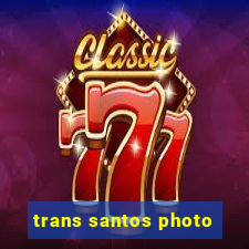 trans santos photo